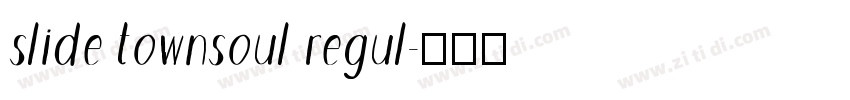 slide townsoul regul字体转换